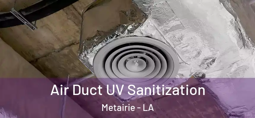  Air Duct UV Sanitization Metairie - LA