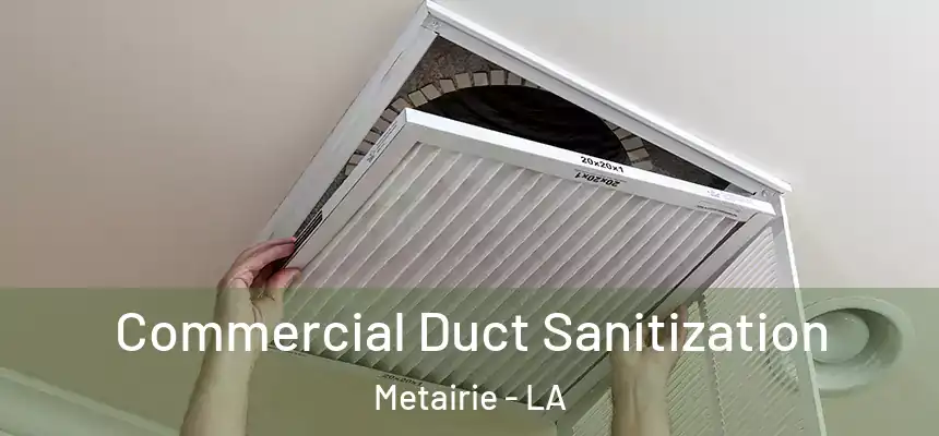  Commercial Duct Sanitization Metairie - LA