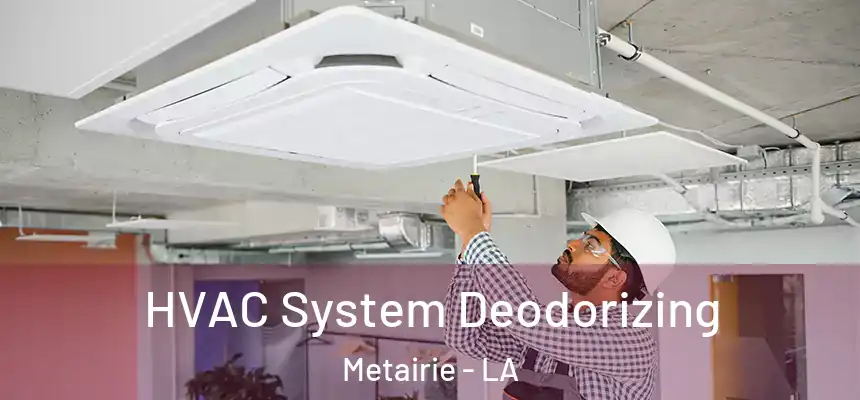  HVAC System Deodorizing Metairie - LA