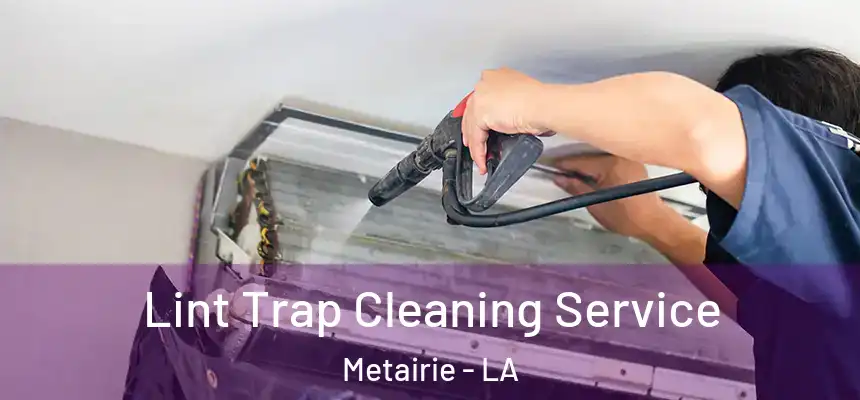  Lint Trap Cleaning Service Metairie - LA
